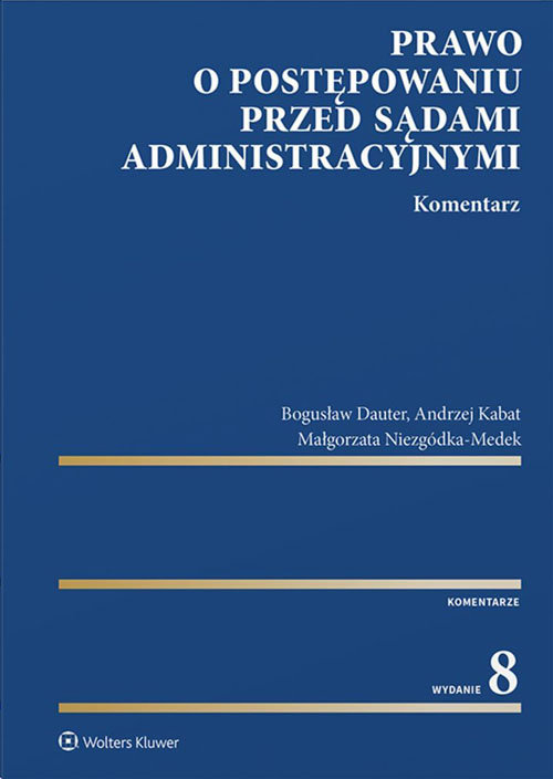 Prawo o postępowaniu przed sądami administracyjnymi Komentarz