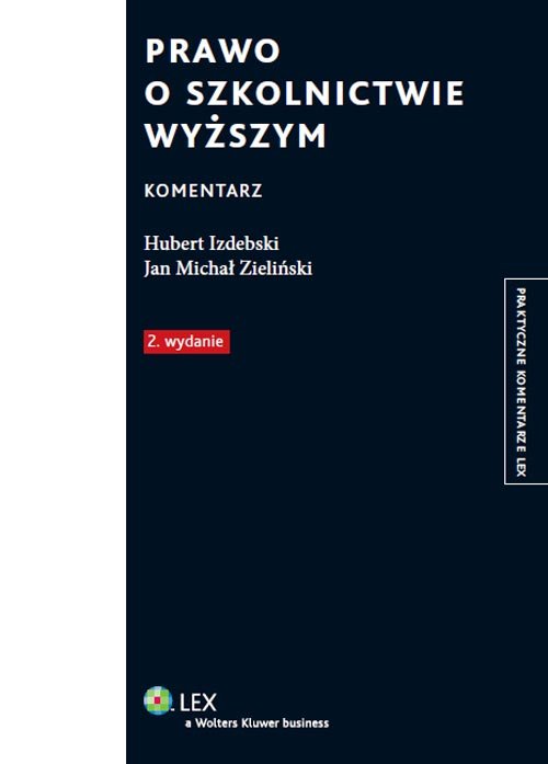 Praktyczne komentarze LEX. Prawo o szkolnictwie wyższym. Komentarz