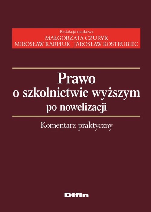 Prawo o szkolnictwie wyższym po nowelizacji. Komentarz praktyczny