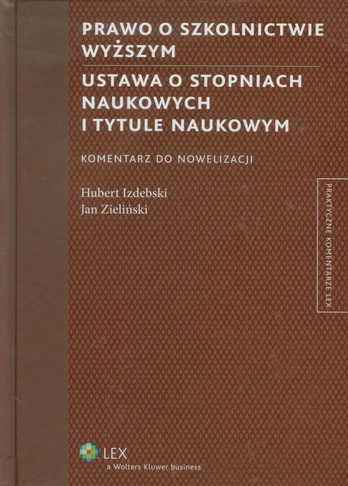 Prawo o szkolnictwie wyższym. Ustawa o stopniach naukowych i tytule naukowym. Komentarz