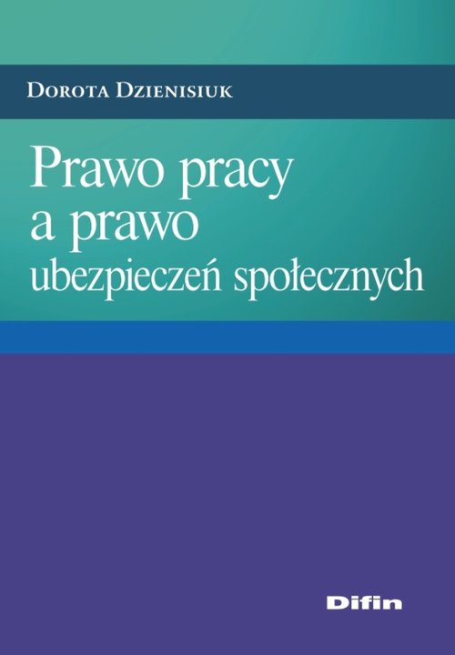 Prawo pracy a prawo ubezpieczeń społecznych