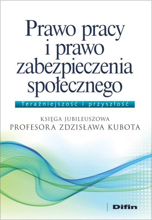 Prawo pracy i prawo zabezpieczenia społecznego