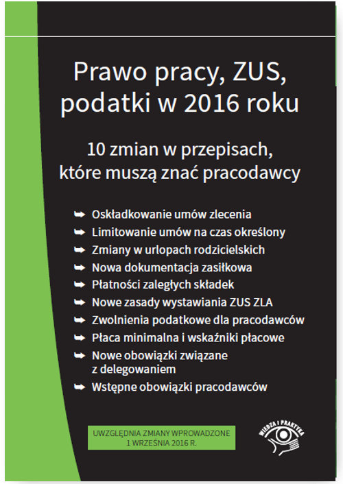 Prawo pracy ZUS podatki w 2016 r. 10 zmian w przepisach - stan prawny na wrzesień 2016