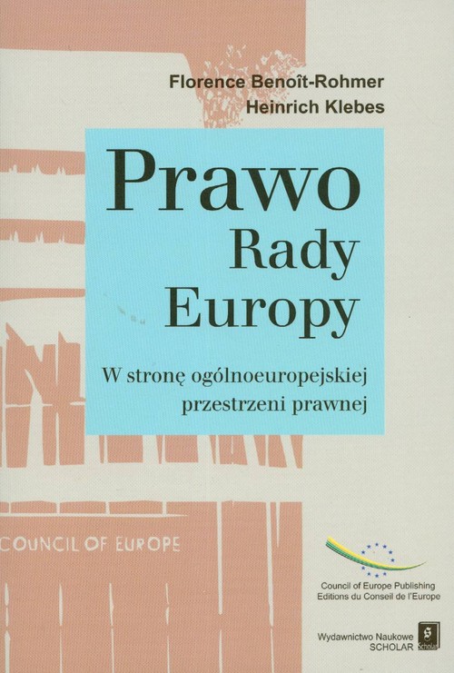 Prawo Rady Europy W stronę ogólnoeuropejskiej przestrzeni prawnej