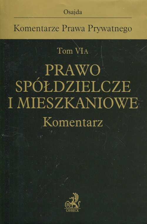 Prawo spółdzielcze i mieszkaniowe Komentarz Tom VI A + VI B Komplet