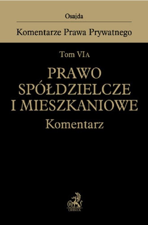 Prawo spółdzielcze i mieszkaniowe. Tom VI A. Komentarz