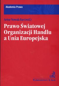 Prawo Światowej Organizacji Handlu a Unia Europejska