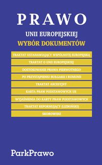 Prawo Unii Europejskiej Wybór dokumentów