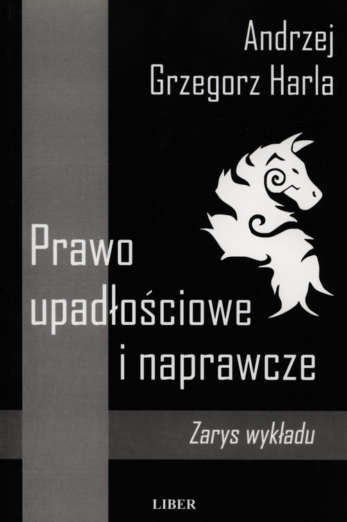 Prawo upadłościowe i naprawcze zarys wykładu