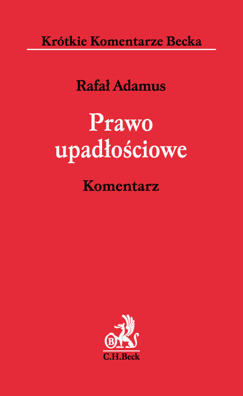 Prawo upadłościowe Komentarz Prawo upadłościowe. Komentarz