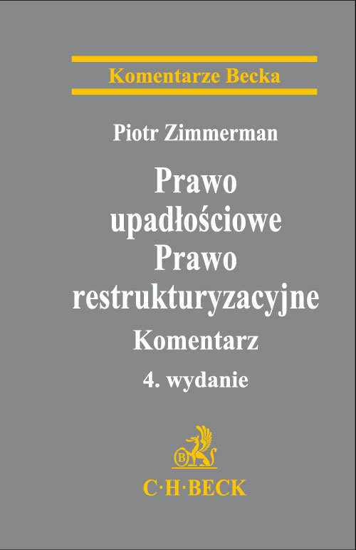 Prawo upadłościowe. Prawo restrukturyzacyjne. Komentarz