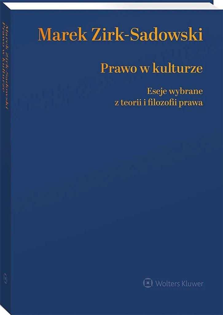 Prawo w kulturze Eseje wybrane z teorii i filozofii prawa