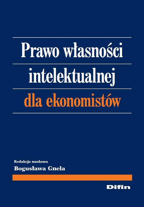 Prawo własności intelektualnej dla ekonomistów