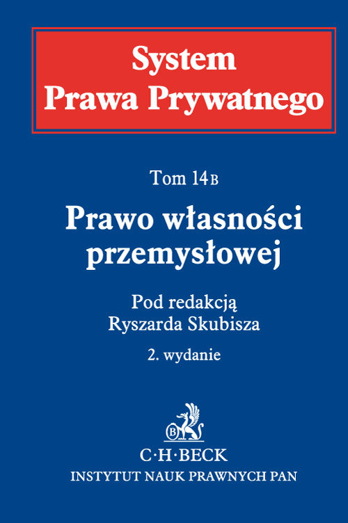 Prawo własności przemysłowej System Prawa Prywatnego Tom 14 B