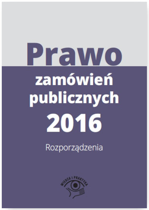 Prawo zamówień publicznych 2016 Rozporządzenia