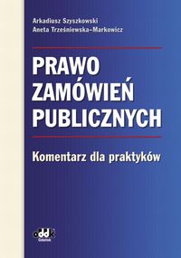 Prawo zamówień publicznych Komentarz dla praktyków