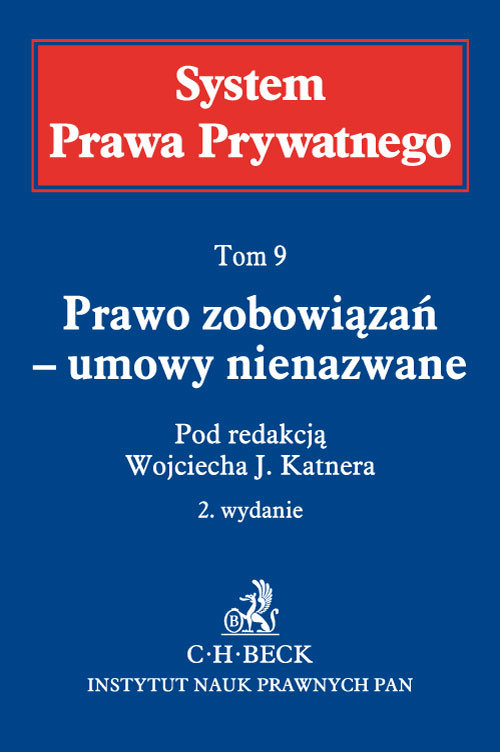 System Prawa Prywatnego. Tom 9. Prawo zobowiązań - umowy nienazwane