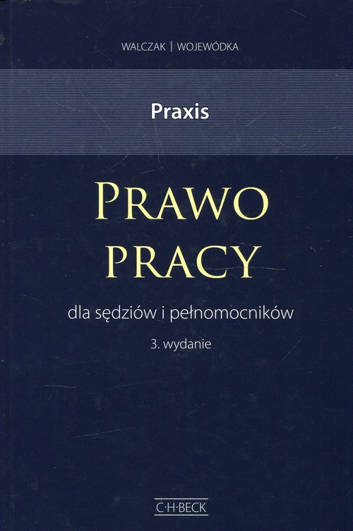 Praxis Prawo pracy dla sędziów i pełnomocników