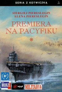 Premiera na pacyfiku - tom 1