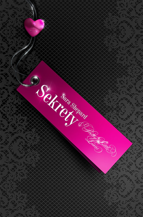 Pretty Little Liars. Sekrety