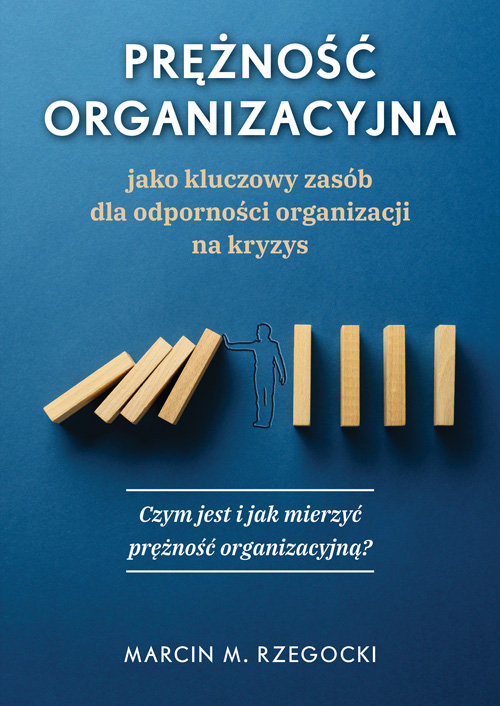 Prężność organizacyjna jako kluczowy zasób dla odporności organizacji na kryzys