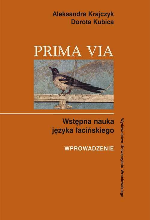 Prima Via. Wstępna nauka języka łacińskiego. Wprowadzenie