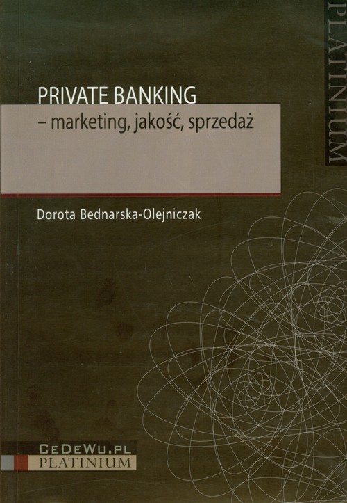 Private banking - marketing, jakość, sprzedaż