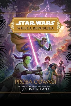 Próba odwagi. Star Wars. Wielka Republika