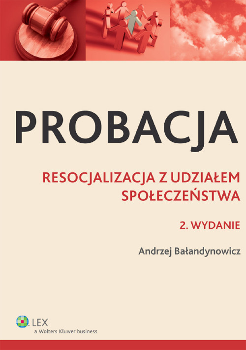 Probacja. Resocjalizacja z udziałem społeczeństwa