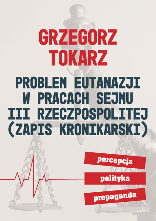 Problem eutanazji w pracach sejmu III Rzeczpospolitej