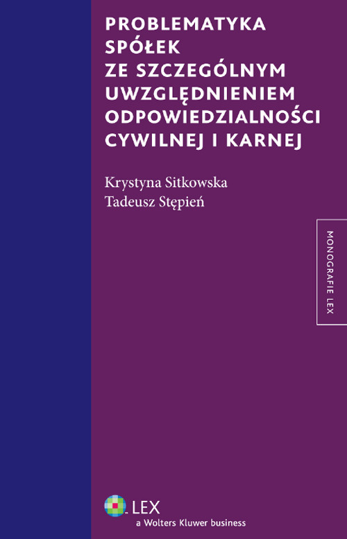 Problematyka spółek ze szczególnym uwzględnieniem odpowiedzialności cywilnej i karnej