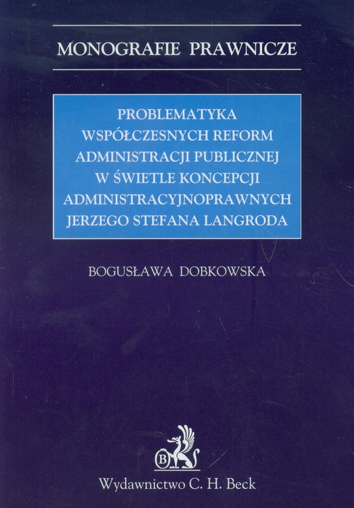 Problematyka współczesnych reform administracji publicznej w świetle koncepcji administracyjnoprawny