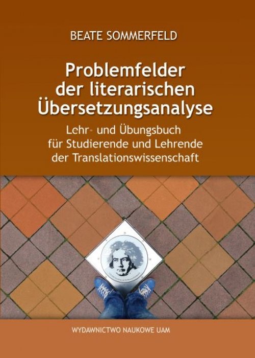 Problemfelder der literarischen Übersetzungsanalyse. Lehr- und Übungsbuch für Studierende und Lehren