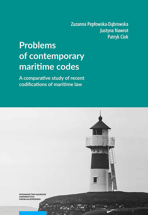 Problems of contemporary maritime codes A comparative study of recent codifications of maritime law