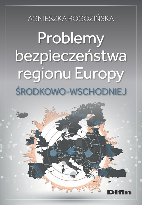 Problemy bezpieczeństwa regionu Europy Środkowo-Wschodniej