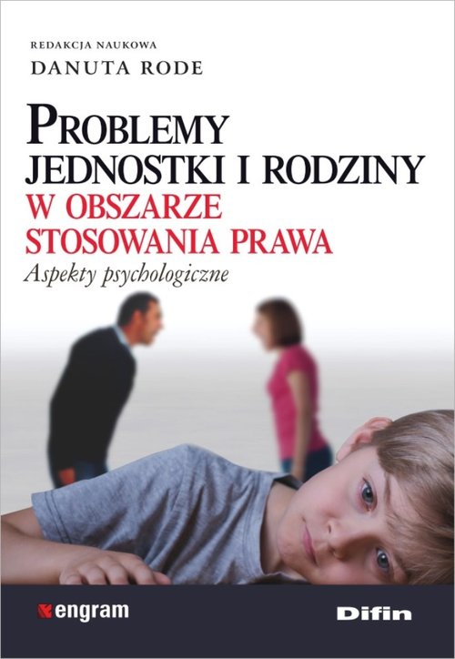 Problemy jednostki i rodziny w obszarze stosowania prawa