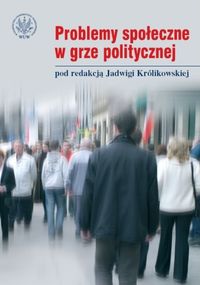 Problemy społeczne w grze politycznej