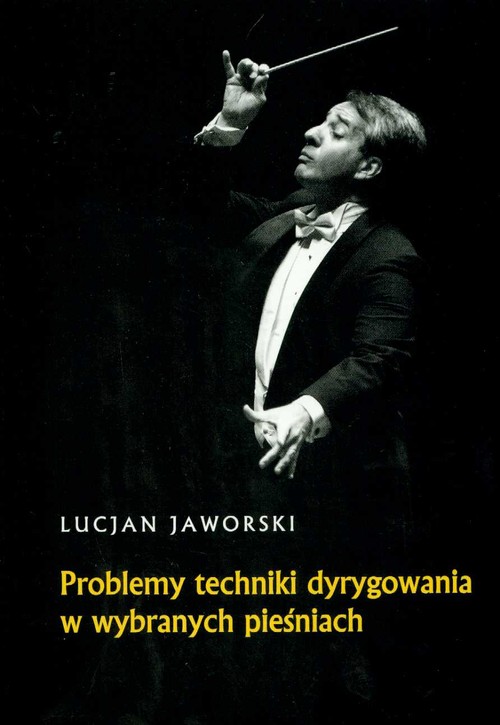 Problemy techniki dyrygowania w wybranych pieśniach