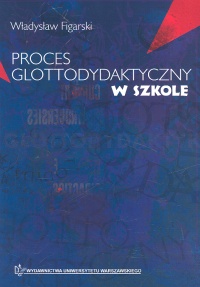 Proces glottodydaktyczny w szkole