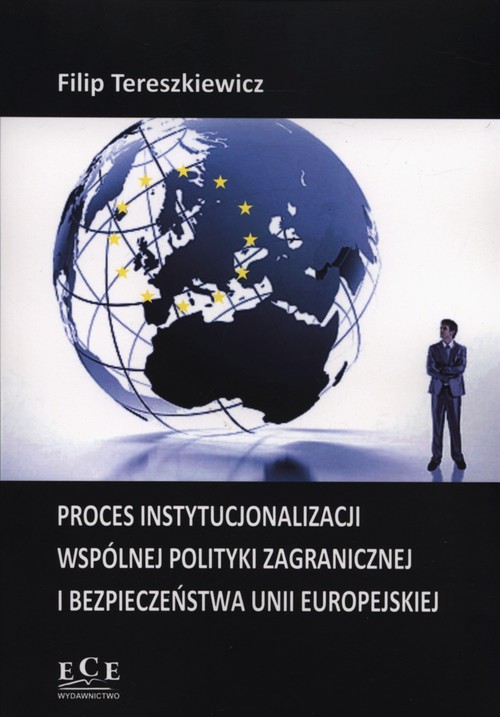 Proces instytucjonalizacji wspólnej polityki zagranicznej i bezpieczeństwa Unii Europejskiej