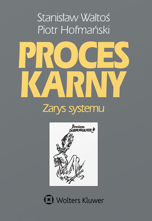 Proces karny Zarys systemu
