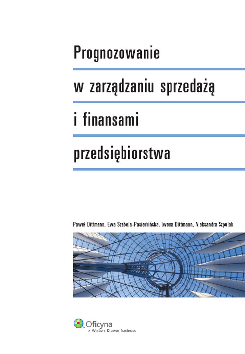 Prognozowanie w zarządzaniu sprzedażą i finansami przedsiębiorstwa