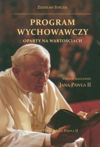 Program wychowawczy oparty na wartościach według nauczania Jana Pawła II