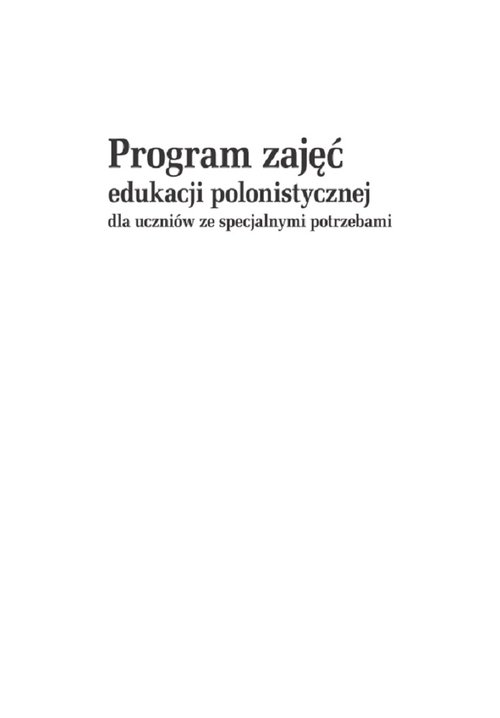 Program zajęć edukacji polonistycznej dla uczniów ze specjalnymi potrzebami