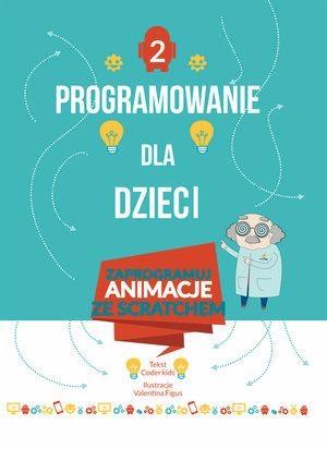 Programowanie dla dzieci 2 Zaprogramuj animacje