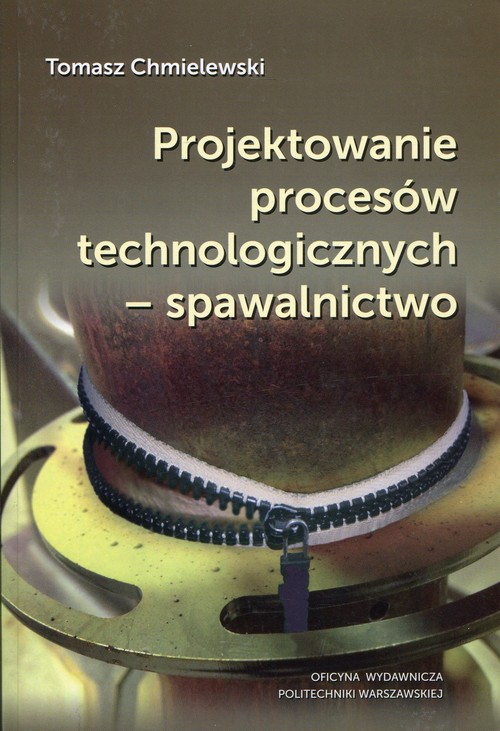 Projektowanie procesów technologicznych - spawalnictwo