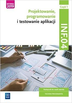 Projektowanie, programowanie i testowanie aplikacji Kwalifikacja INF.04. Podręcznik do nauki zawodu