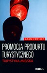 PROMOCJA PRODUKTU TURYSTYCZNEGO TURYSTYKA MIEJSKA