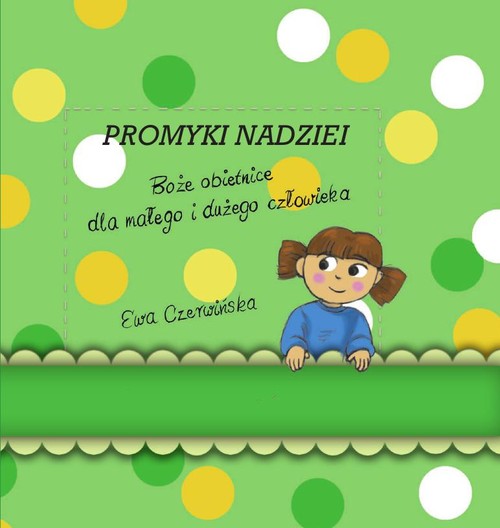 Promyki nadziei. Boże obietnice dla małego i dużego człowieka