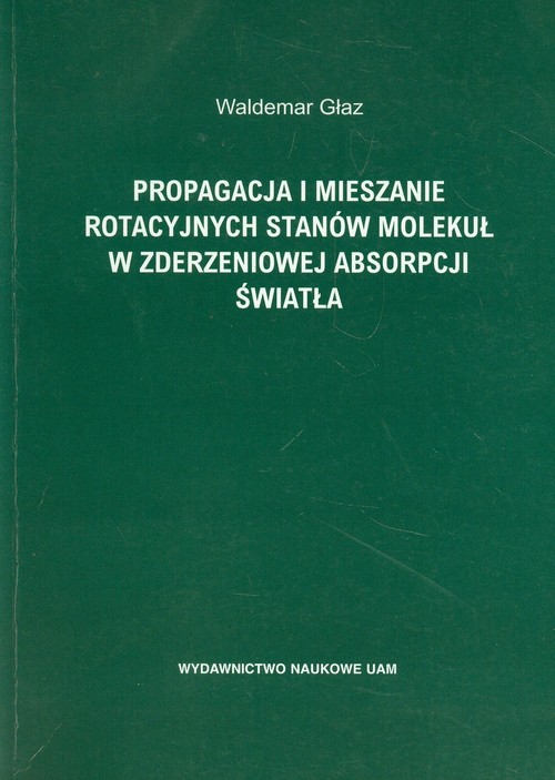 Propagacja i mieszanie rotacyjnych stanów molekuł w zderzeniowej absorpcji światła